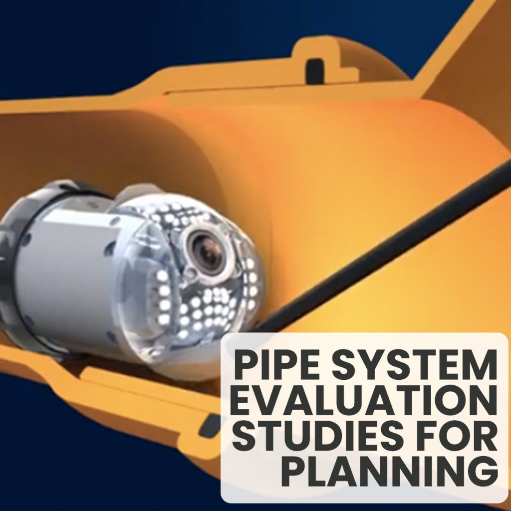 Pipe System Evaluation Studies for Planning